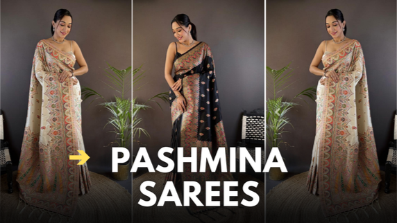 Pashmina Sarees: A Timeless Legacy of Luxury, Warmth & Elegance