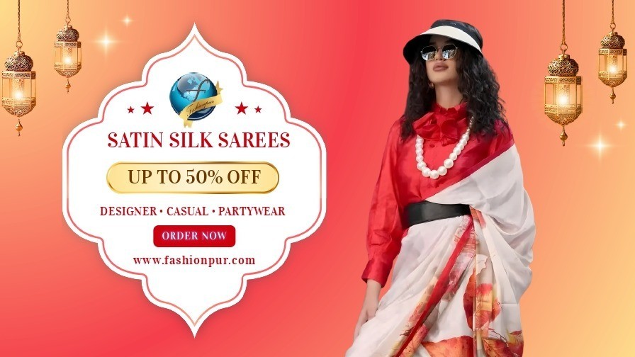 The Timeless Allure of Satin Silk Sarees: A Statement of Elegance from Fashionpur